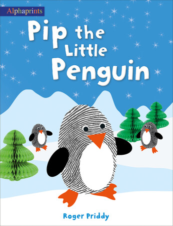 : Pip the Little Penguin (An Alphaprints picture book)