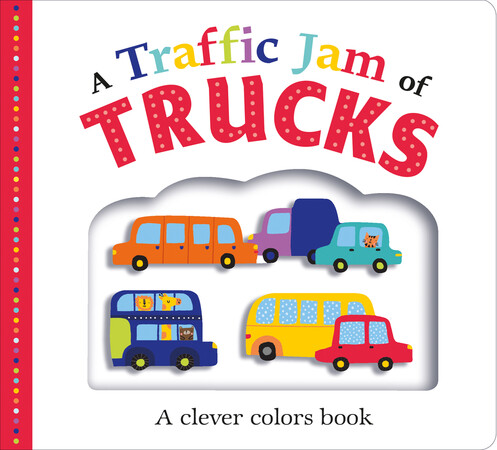 : Picture Fit Board Books: A Traffic Jam of Trucks