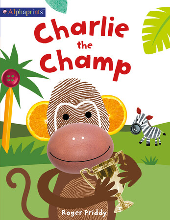 Для молодшого шкільного віку: Charlie the Champ (An Alphaprints Picture Book)