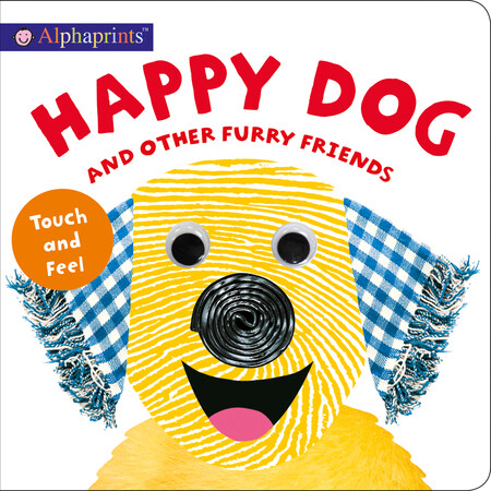 : Alphaprints: Happy Dog and Other Furry Friends