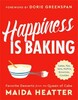Happiness Is Baking: Favorite Desserts from the Queen of Cake [LittleBrown]