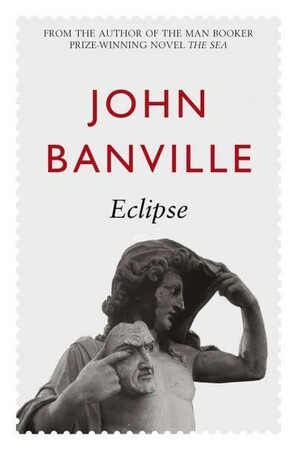 Художні: John Banville Eclipse — Cleave Trilogy [Pan Macmillan]