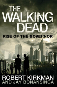 Книги для дорослих: The Walking Dead Book1: Rise of the Governor