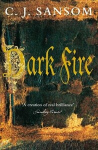Художні: Dark Fire - The Shardlake series (C. J. Sansom)
