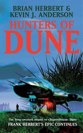 Художні: Dune Chronicles Book7: Hunters of Dune [Hodder & Stoughton]