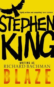 Книги для дорослих: Blaze (Richard Bachman, Stephen King)