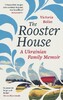 The Rooster House: A Ukrainian Family Memoir [LittleBrown]