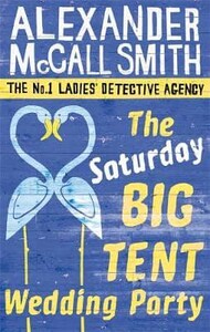 Книги для взрослых: The Saturday Big Tent Wedding Party - The No. 1 Ladies Detective Agency Series (Alexander McCall Smi