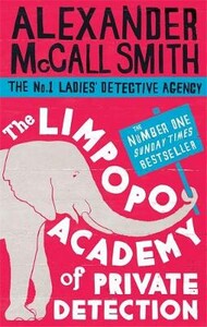 Книги для взрослых: The Limpopo Academy of Private Detection - The No. 1 Ladies Detective Agency Series (Alexander McCal