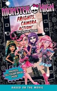 Книги для детей: Monster High: Frights, Camera, Action! [Hachette]