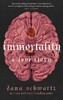 The Anatomy Duology: Immortality A Love Story (Book 2) [LittleBrown]