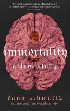 Художні: The Anatomy Duology: Immortality A Love Story (Book 2) [LittleBrown]
