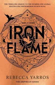 The Empyrean Book 2: Iron Flame [LittleBrown]