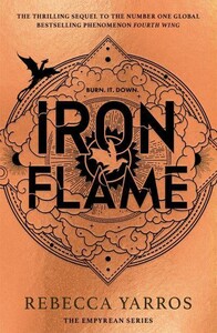 Художественные: The Empyrean Book 2: Iron Flame [LittleBrown]