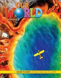 Книги для дітей: Our World 4 Lesson Planner with Student's Book Audio CD and DVD 2nd Edition [Cengage Learning]