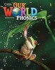 Our World 1: Phonics Student's Book 2nd edition [National Geographic]