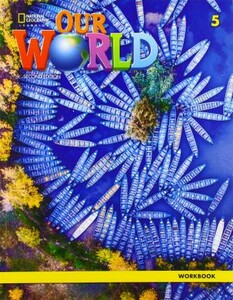 Вивчення іноземних мов: Our World 5 Workbook 2nd Edition [Cengage Learning]