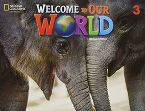 Книги для детей: Welcome to Our World 3: Student's Book 2nd edition  [National Geographic]