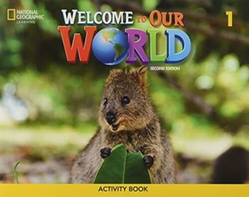 Изучение иностранных языков: Welcome to Our World 1: Activity Book 2nd edition [National Geographic]