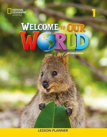 Изучение иностранных языков: Welcome to Our World 1: Lesson Planner 2nd edition [National Geographic]