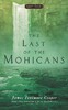 The Last of the Mohicans A Narrative of 1757 - The Leatherstocking Tales (James Fenimore Cooper, Cop