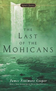 Книги для дорослих: The Last of the Mohicans A Narrative of 1757 - The Leatherstocking Tales (James Fenimore Cooper, Cop