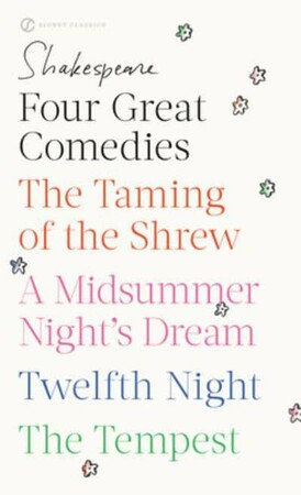 Художні: Four Great Comedies: The Taming of the Shrew,  A Midsummer Night's Dream, Twelfth Night, The Tempest