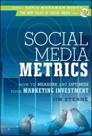 Бізнес і економіка: Social Media Metrics: How To Measure And Optimize Your Marketing Investment [Wiley]