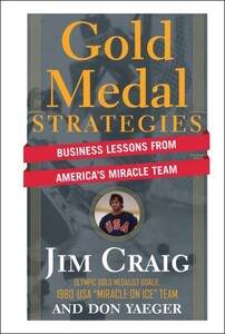 Gold Medal Strategies: Business Lessons From Americas Miracle Team [Wiley]