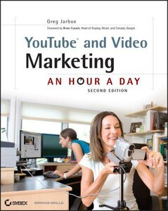 An Hour a Day: YouTube and Video Marketing [Wiley]