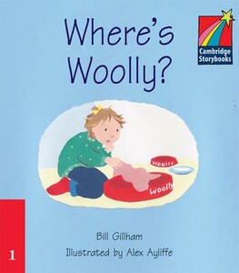 Книги для детей: Cambridge Storybooks: 1 Where's Wooly?