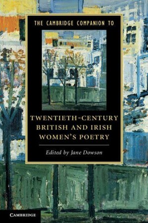 Биографии и мемуары: The Cambridge Companion to Twentieth-Century British and Irish Women's Poetry