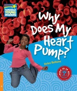 Книги для детей: Why Does My Heart Pump? Level 6 [Cambridge Young Readers]
