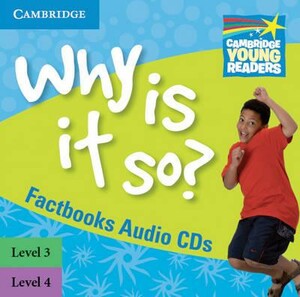Книги для детей: Why Is It So? Level 3-4 Audio CDs [Cambridge Young Readers]
