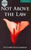 Not Above the Law: Book with Audio CDs (2) Pack Level 3 [Cambridge English Readers]