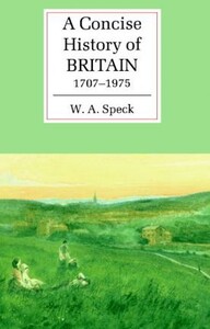 История: A Concise History of Britain, 1707-1975 [Cambridge University Press]