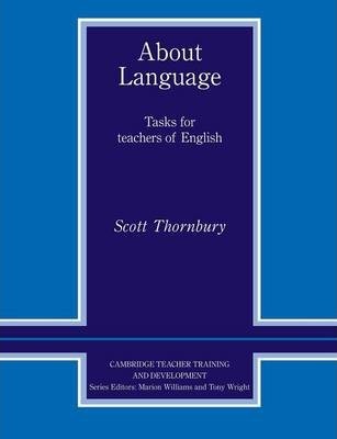 Иностранные языки: About Language: Tasks for Teachers of English 1st Edition [Cambridge University Press]