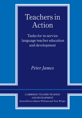 Иностранные языки: Teachers in Action [Cambridge University Press]