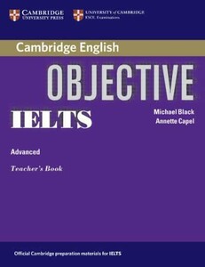 Иностранные языки: Objective IELTS Advanced Teacher's Book [Cambridge University Press]