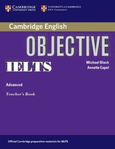 Книги для взрослых: Objective IELTS Advanced Teacher's Book [Cambridge University Press]