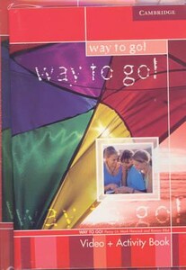 Книги для дорослих: Way to Go! DVD & activity book [Cambridge University Press]