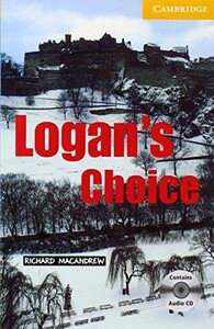 Іноземні мови: CER 2 Logan's Choice: Book with Audio CD Pack
