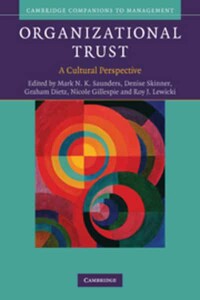 Organizational Trust A Cultural Perspective - Cambridge Companions to Management