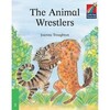 The Animal Wrestlers [Cambridge Storybooks 3]