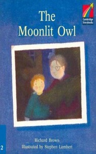 Книги для детей: The Moonlit Owl — Cambridge Storybooks