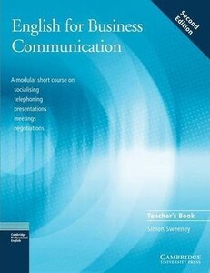 Бизнес и экономика: English for Business Communication Teacher's Book 2nd Edition [Cambridge University Press]
