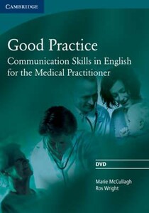 Good Practice DVD: Communication Skills in English for the Medical Practitioner [Cambridge Universit