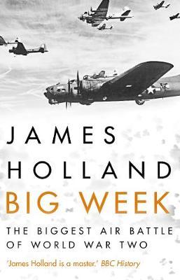 История: Big Week: The Biggest Air Battle of World War Two [Corgi]