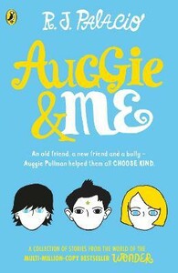 Книги для детей: Auggie & Me: Three Wonder Stories [Penguin]