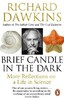 Brief Candle in the Dark: My Life in Science [Random House]